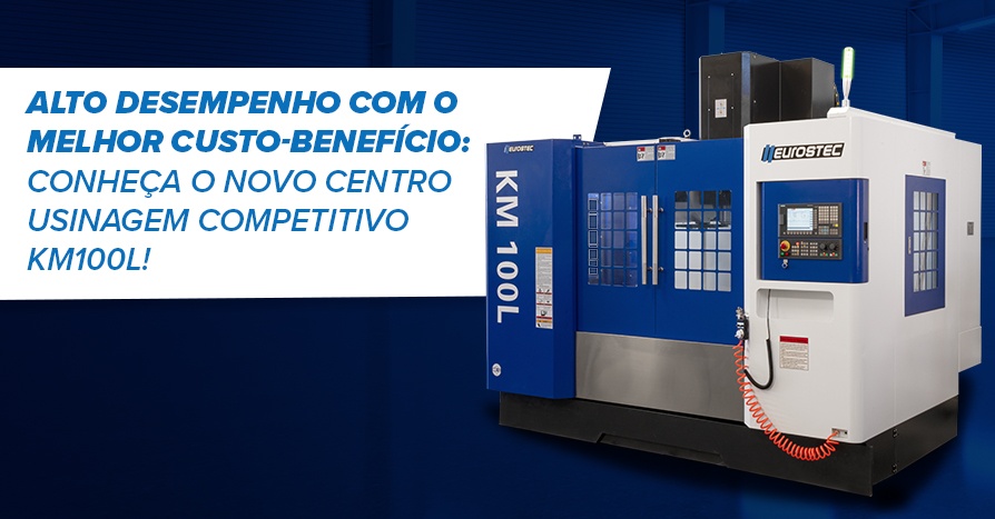 Alto desempenho com o melhor custo-benefcio: conhea o novo Centro Usinagem competitivo KM100L!